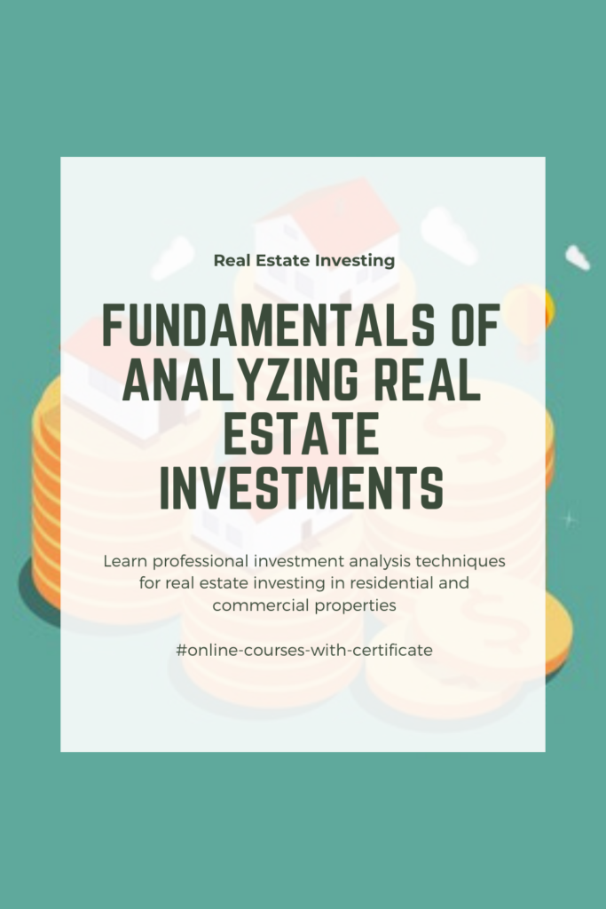 Fundamentals of Analyzing Real Estate Investments (best real estate investment courses, classes and training)